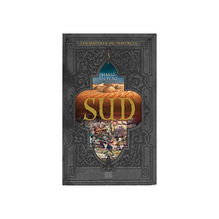 Les maitres du Pentacle. Tome 3 Sud